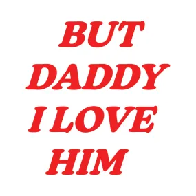 But Daddy I Love Him