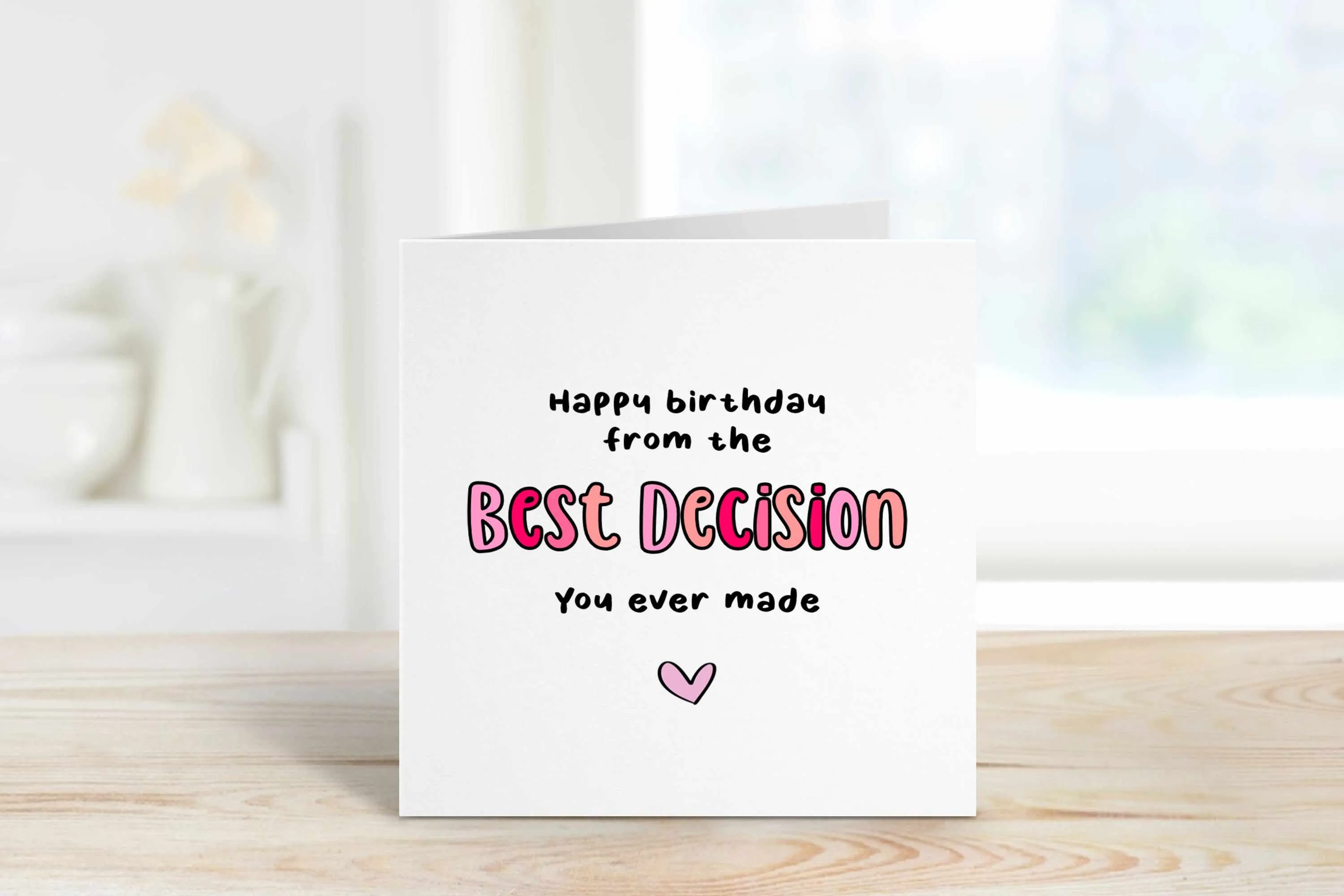 Happy Birthday From The Best Decision You Ever Made
