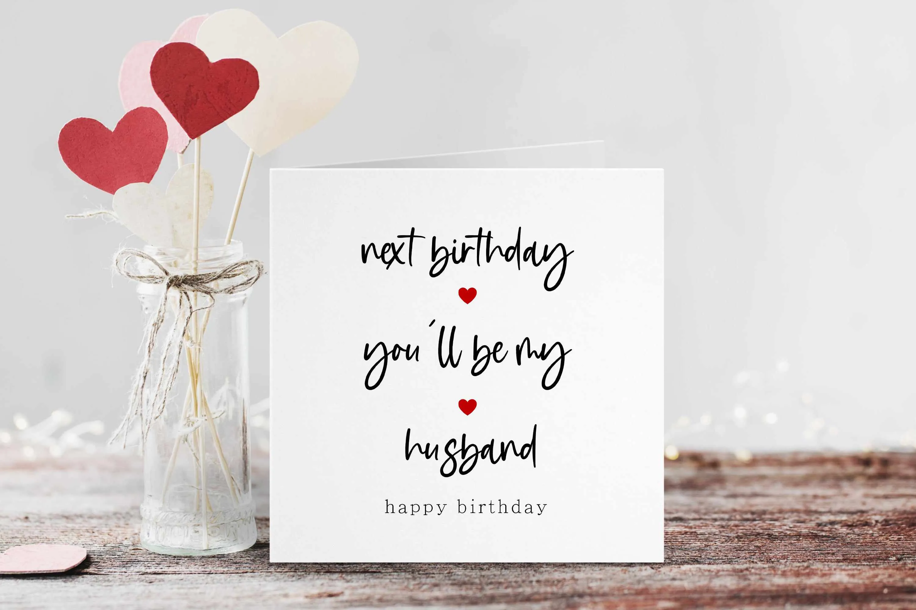 Next Birthday You Will Be My Husband Card